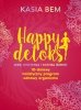 Happy Detoks Jedz Oddychaj i Kochaj Happy life Sztuka odpuszczania